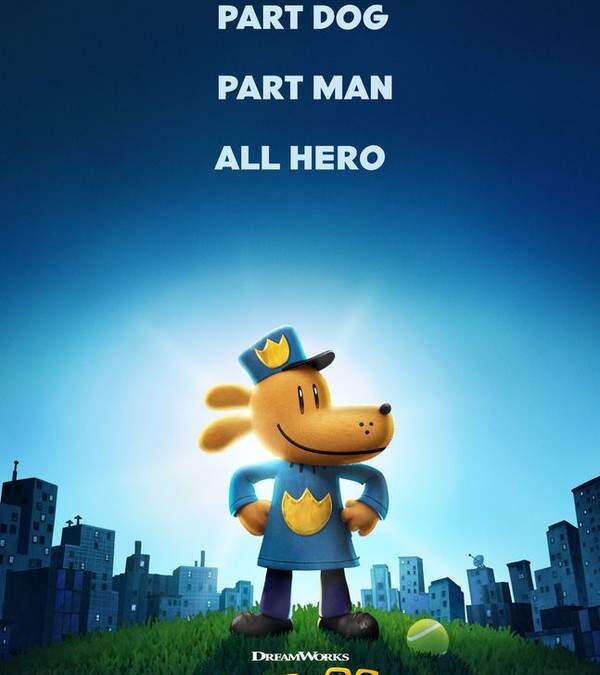 Movie Review: Dog Man – Dav Pilkey’s Dog Man Book Now a DreamWorks Animation Feature Film